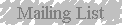 Mailing List